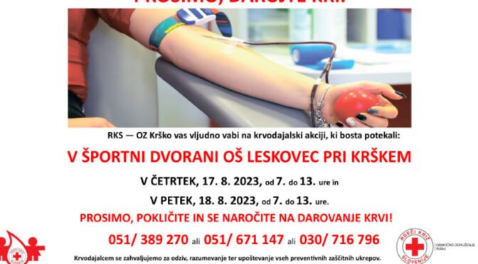 17. in 18. avgusta v Leskovcu pri Krškem krvodajalska akcija