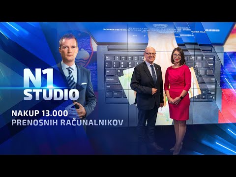 N1 STUDIO: Emilija Stojmenova Duh in Jožef Horvat o nakupu 13.000 prenosnih računalnikov