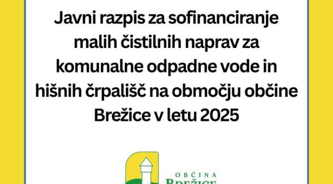 [RAZPIS] 📣Občina Brežice razpisuje sredstva za sofinanciranje nakupa in izgradnje malih komunalnih čistilnih naprav (do 49 PE) i…